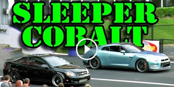 SLEEPER Cobalt vs GTR & ZR1